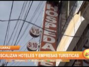 Huaraz: Fiscalizan hoteles y empresas turísticas