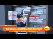 Sancionan a discoteca Maroma que reabrió sus puertas pese a estar clausurada