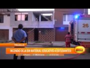 Incendio deja sin materiales educativos a estudiantes en urb. Las Capullanas