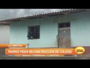 Sánchez Carrión: Padres piden reconstrucción de colegio