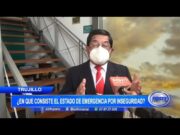 ¿En qué consiste el estado de emergencia por inseguridad en la region La Libertad?