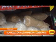 Baja producción de azúcar preocupa a comerciantes en Trujillo
