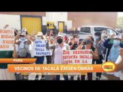 Piura: Vecinos de Tacalá exigen obras