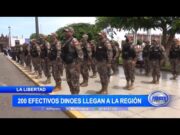 200 efectivos DINOES arriban a la región La Libertad