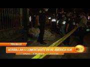 Acribillan a comerciante en av. América sur