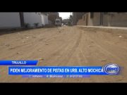 Vecinos piden mejoramiento de pistas en Urb. Alto Mochica