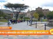 Cajamarca: Aún no eliminarán uso obligatorio de mascarillas