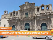 Cajamarca: Se preparan para semana santa