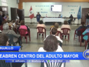 Trujillo: Reabren centro del adulto mayor
