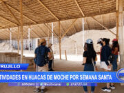 Trujillo: Actividades en huacas de Moche por semana santa
