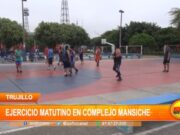 Trujillanos realizan ejercicios matutinos en complejo Mansiche
