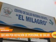 Quejas por rotación de personal de salud en centro poblado El Milagro