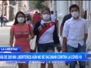 Más de 205 000 liberteños aún no se vacunan contra la covid-19