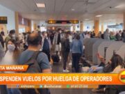 Suspenden vuelos por huelga de operadores