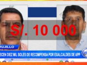 Ofrecen diez mil soles de recompensa por exalcaldes de APP