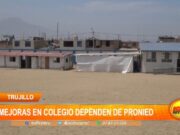 Trujillo: Mejoras en I.E. Marquez de Torre Tagle dependen de PRONIED