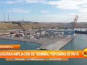 Nacional: Inauguran ampliación de terminal portuario de Paita, Piura