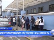 Trujillo: Pacientes disconformes con trato de la salud pública