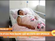 Trujillo: Piden ayuda para madre que necesita ser operada