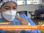 La Libertad: Ninguna dosis de Pfizer pediátrica se perdió