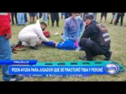 Piden ayuda para jugador que se fracturó tibia y peroné en Victor Larco
