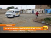 Trujillo: Vecinos de urb. Los Jardines se manifiestan por pistas en mal estado