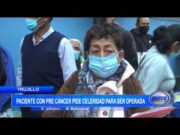 Trujillo: Paciente con pre cáncer pide celeridad para ser operada en el Hospital Belén