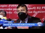 Lambayeque: Ministro de Justicia pide calma a la población