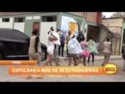 Piura: Expulsan a más de 40 extranjeras