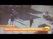 La Libertad: Fiebre por minas de carbón deja diez muertos