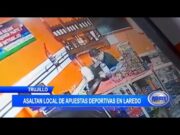 Trujillo: Asaltan local de apuestas deportivas en Laredo
