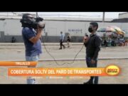 Cobertura SOL TV del paro de transportistas