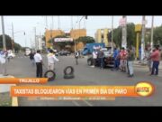 Trujillo: Taxis bloquearon vías en primer día de paro de transportistas
