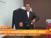 Trujillo: Campeón de marinera dona sus zapatos a la asociacón Museo del Calzado