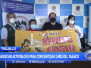 Trujillo: Anuncian actividades para concientizar daño del tabaco