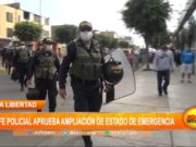 La Libertad: Jefe policial aprueba ampliación de estado de emergencia