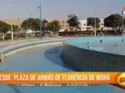 Florencia de Mora: Pileta de Plaza de Armas luce abandonada