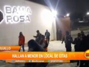 Trujillo: Hallan a menor en local de citas