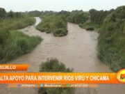 Vicegobernador regional de La Libertad: Falta apoyo para intervenir ríos Virú y Chicama