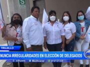 Trujillo: Ex precandidata de Trabajo más Trabajo denuncia irregularidades en elección de delegado