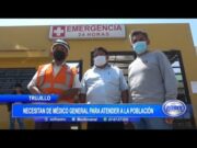 Trujillo: Necesitan de médico general para atender a la población