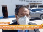 Cajamarca: Trabajan para controlar dengüe en Jaén y San Ignacio