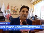 David Calderón es el nuevo Vicegobernador regional en La Libertad