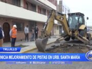 Trujillo: Inicia mejoramiento de pistas en la Urb Santa María