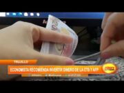 Trujillo: Economista recomienda invertir dinero de la CTS y AFP