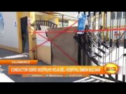 Cajamarca: Conductor ebrio destruye reja del hospital Simón Bolívar
