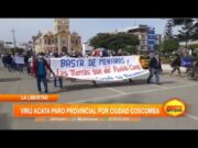 Virú acata paro provincial por ciudad Coscobamba
