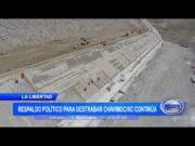 La Libertad: Respaldo político para destrabar Chavimochic continúa