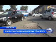 Trujillo: Vecinos y conductores preocupados por mal estado de pista