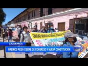 Cajamarca: Gremios piden cierre de Congreso y Nueva Constitución
